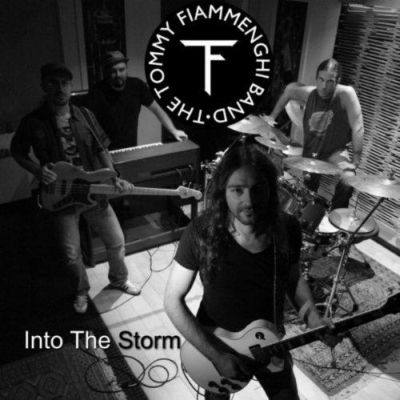THE TOMMY FIAMMEMGHI BAND - Into The Storm